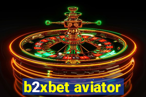 b2xbet aviator